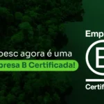 A Proesc é uma empresa selo B